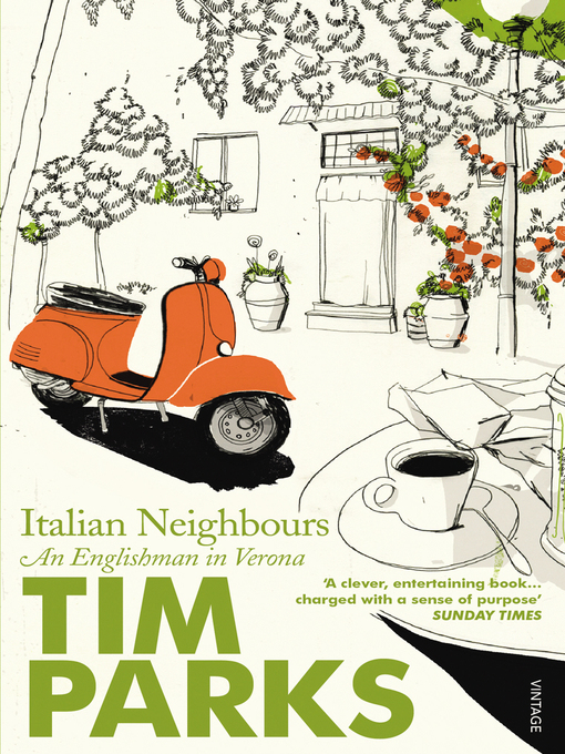 Title details for Italian Neighbours by Tim Parks - Wait list